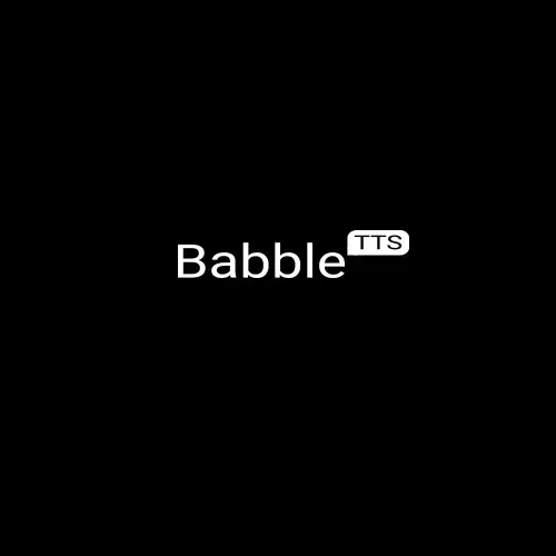 BabbleTTS